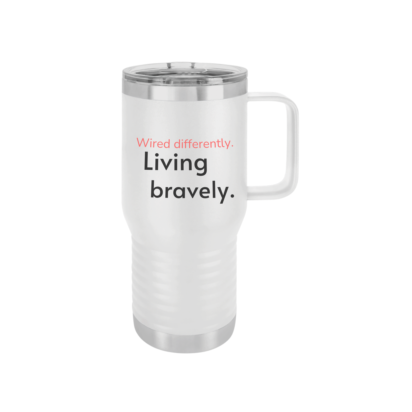"Wired Differently. Living Bravely." — Neurodivergent Travel Mug | 20oz Insulated | Neubrave