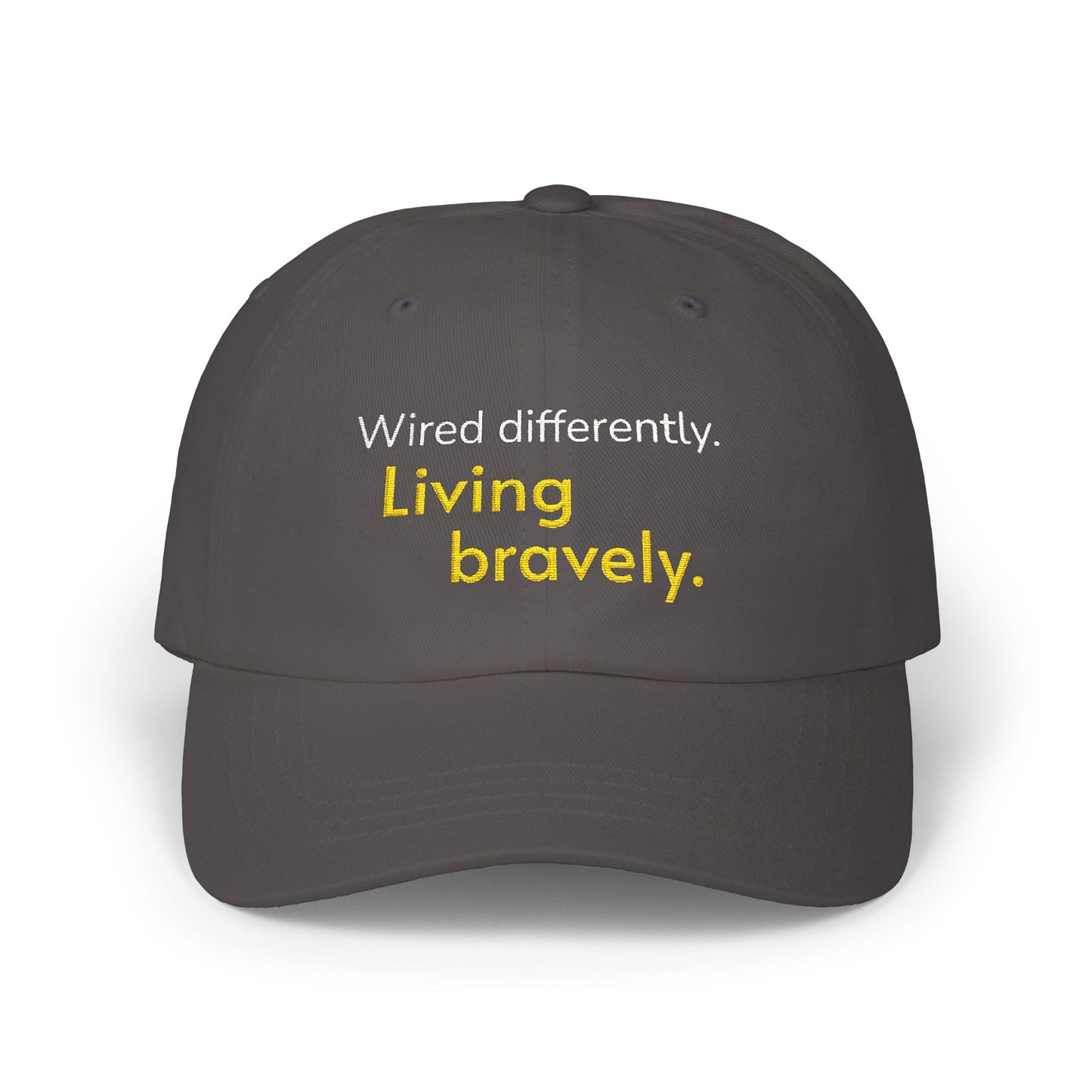 "Wired Differently. Living Bravely." — Embroidered Neurodivergent Cap | Unstructured Dad Hat · ADHD & Autism | Neubrave