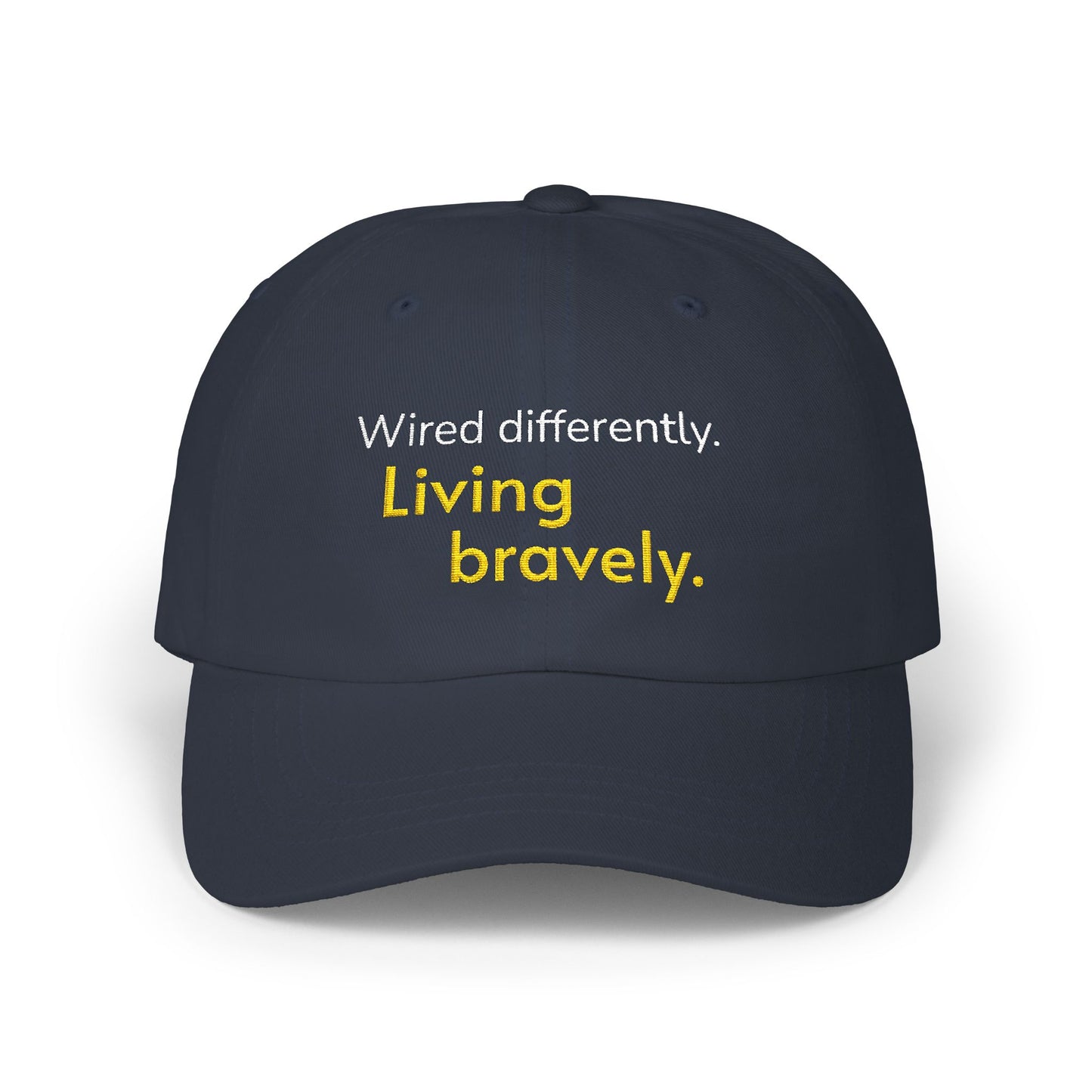 "Wired Differently. Living Bravely." — Embroidered Neurodivergent Cap | Unstructured Dad Hat · ADHD & Autism | Neubrave